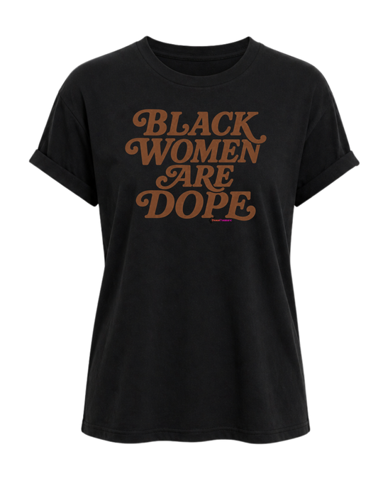 Black Women Are Dope