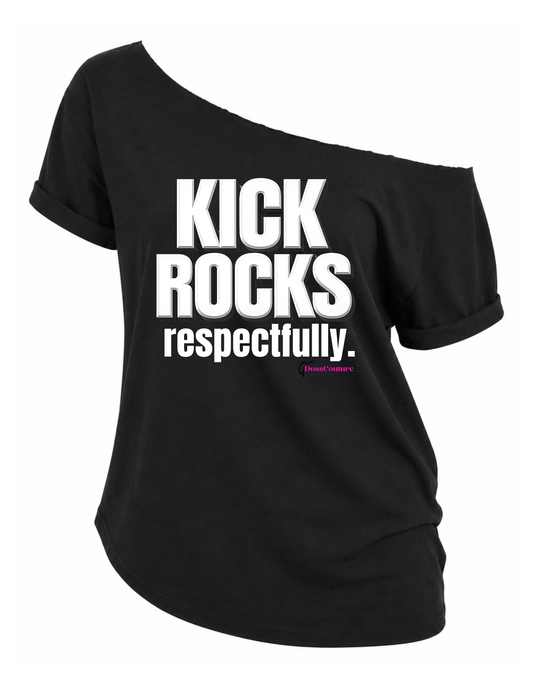Kick Rocks.  Respectfully. Graphic T-shirt