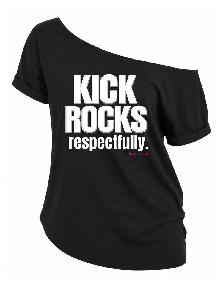 Kick Rocks.  Respectfully. Graphic T-shirt