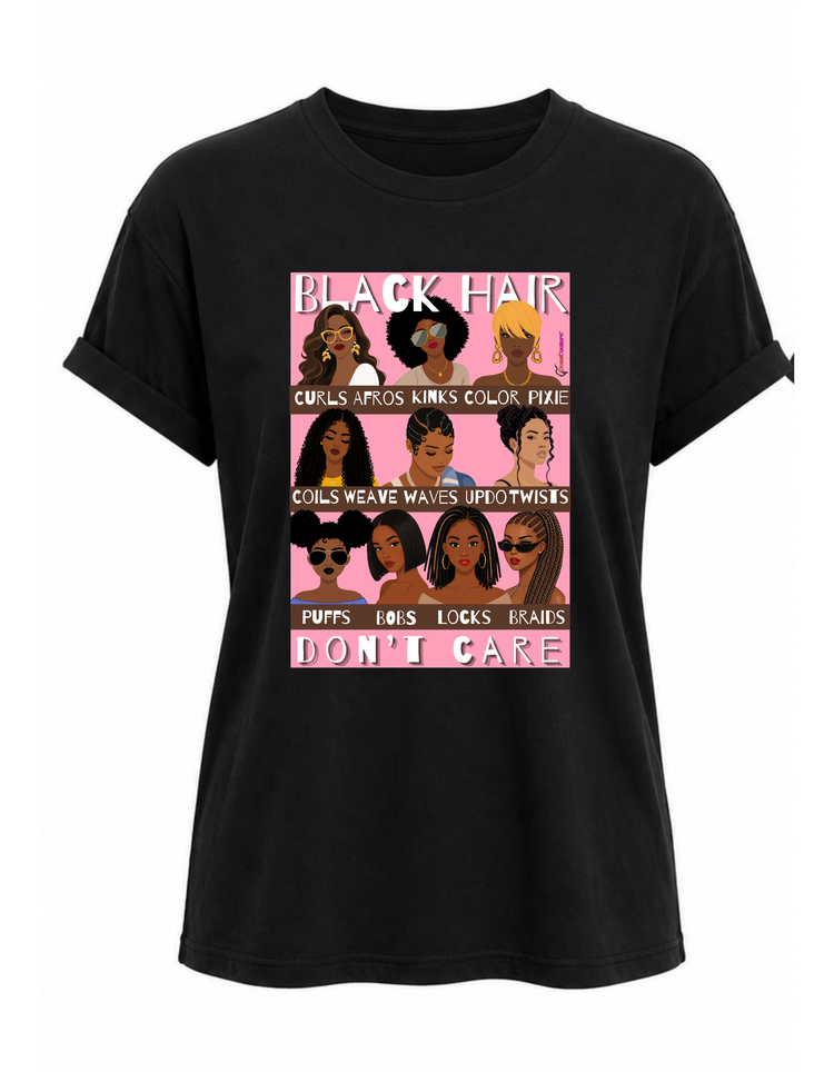 Black Hair Don’t Care Unisex Graphic Tee