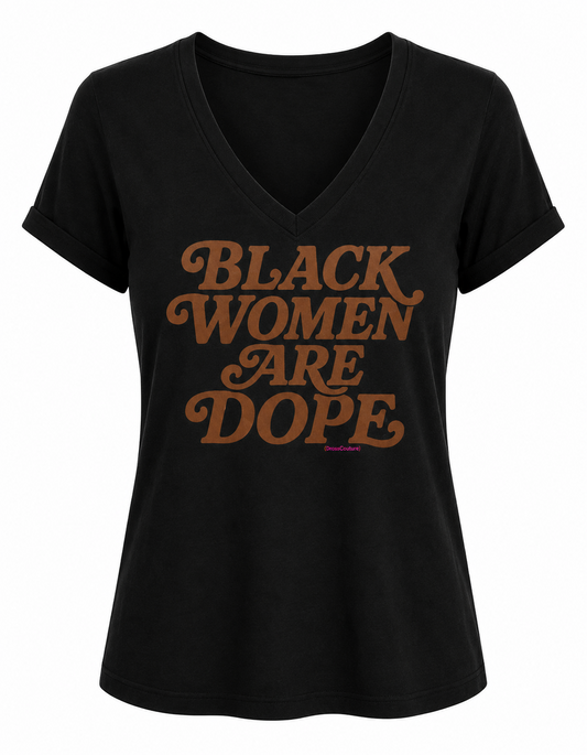 Black Women Are Dope Unisex Graphic Tee