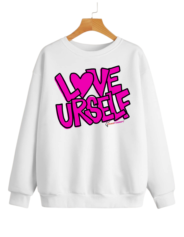 LOVE URSELF Sweatshirt