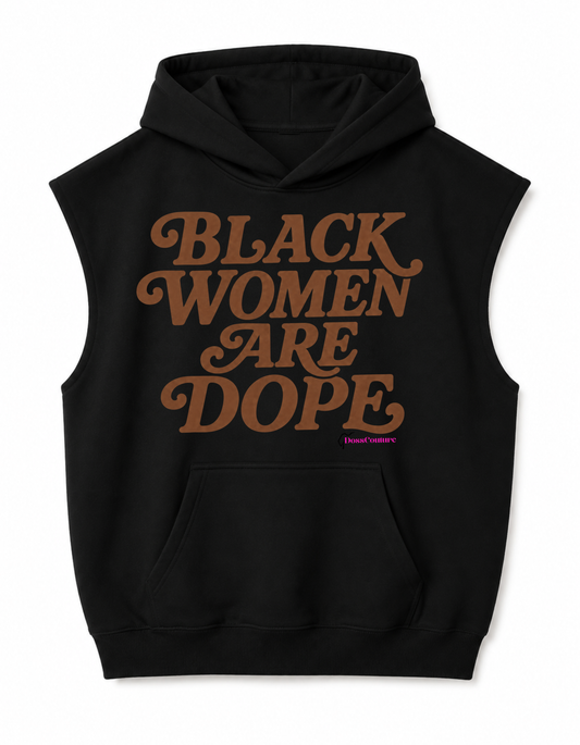 Black Women Are Dope Sleeveless