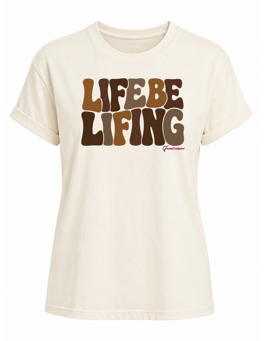 Life be Lifing