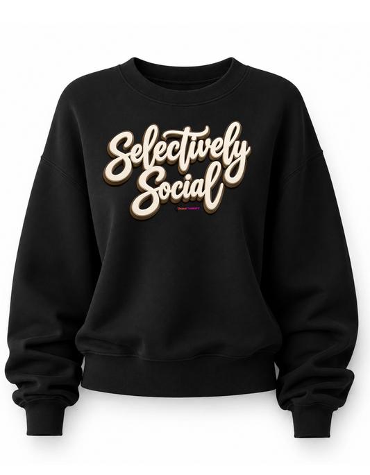 Selectively Social Sweatshirt