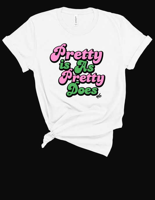 Pretty is…