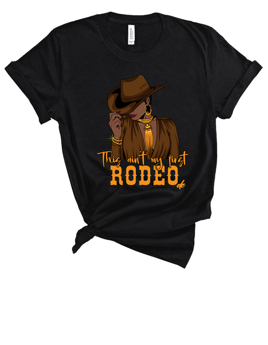 Ain’t My First Rodeo Tee